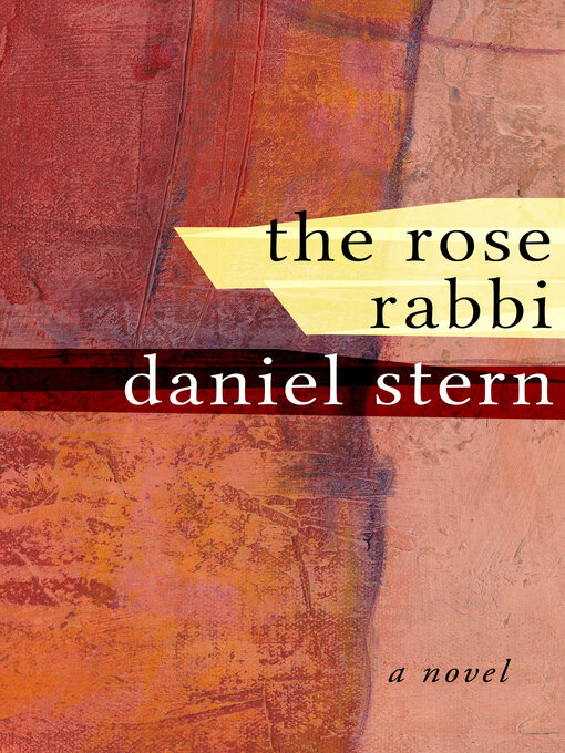 Title details for Rose Rabbi by Daniel Stern - Available